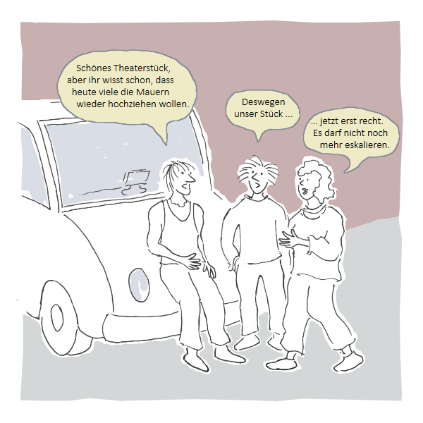 Chris, Lucas und Alisa stehen am Bus. Chris: Schönes Theaterstück, aber ihr wisst schon, dass heute viele die Mauern wieder hochziehen wollen ..., Lucas: Deswegen unser Stück ..., Alisa: Jetzt erst recht!